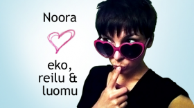 Noora loves eko,reilu ja luomu